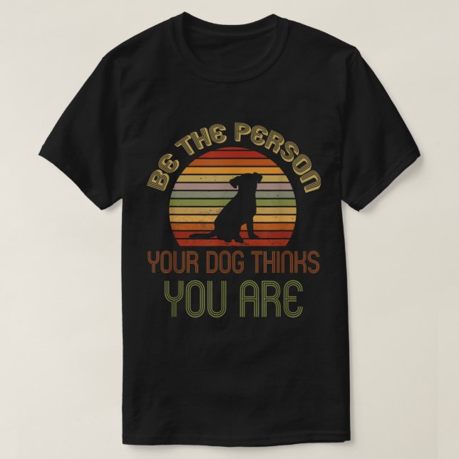 Retro Dog Lover Positive Quote Art T-Shirt (Design vorne)