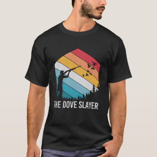 Retro Dove Slayer Bird Jagen Vogeljäger T-Shirt