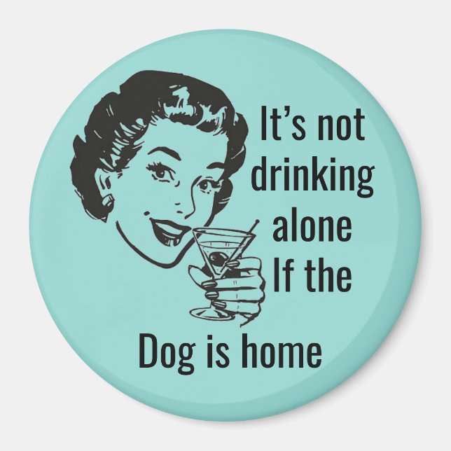 Retro Drink allein Hund Lady Magnet (Vorne)