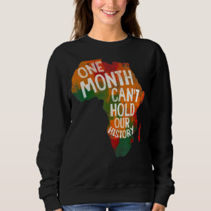 Retro ein Monat kann unsere Geschichte afrikanisch Sweatshirt