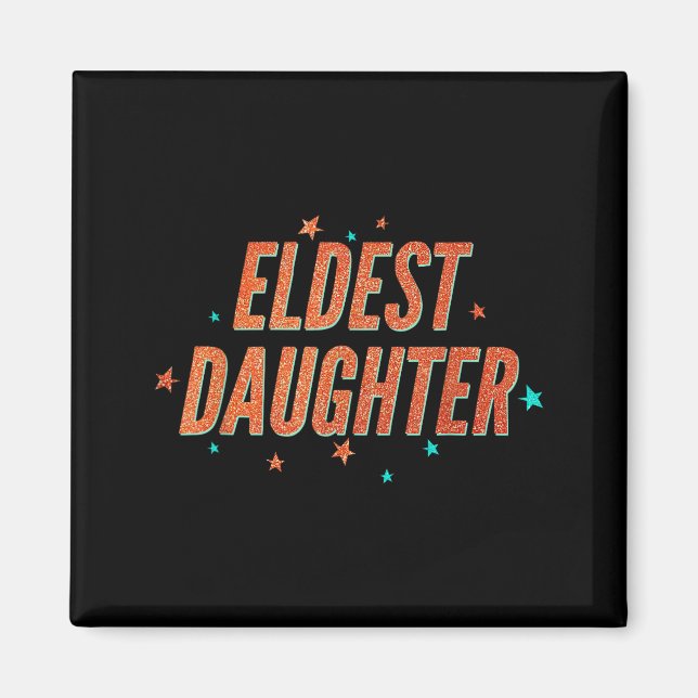 Retro Eldest Daughter Team Gift For Eldest Daughte Magnet (Vorne)