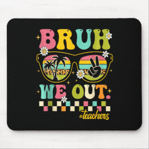 Retro Ende des Schuljahres Lehrer Summer Bruh wir Mousepad