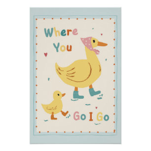 Retro-Enten-Kinderzimmerposter – „Wo du hingehst, Poster