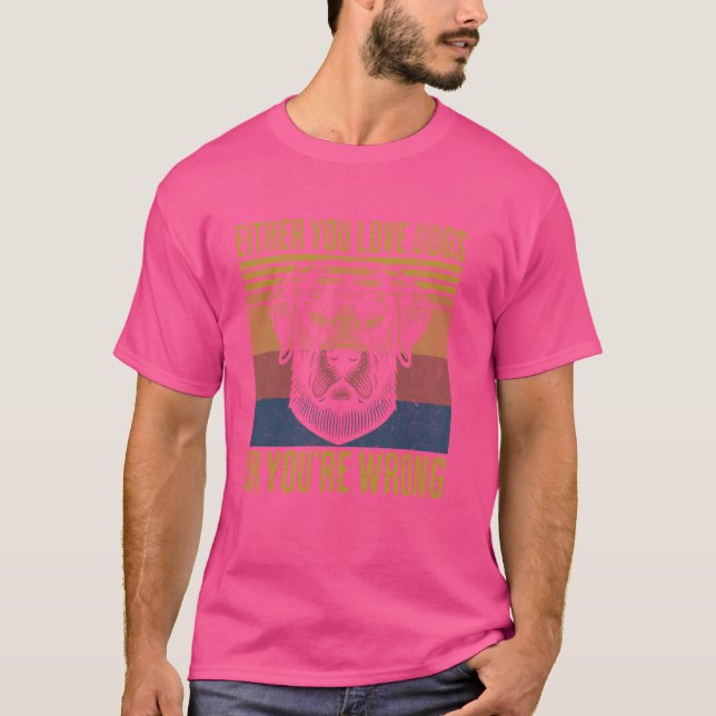 Retro entweder Sie Liebe Hunde oder Sie sind falsc T-Shirt (Vorderseite)