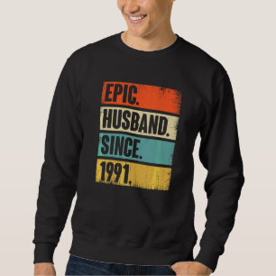 Retro Epic Husband Seit 1991 31st Wedding Anivers Sweatshirt