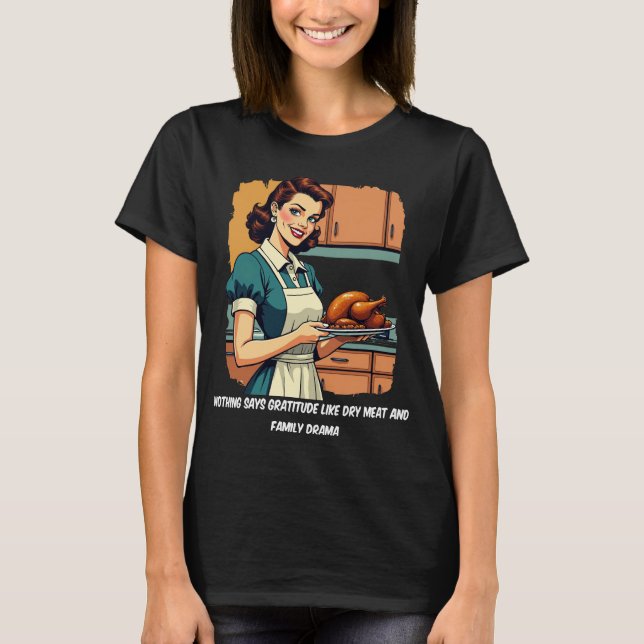 Retro Erntedank Sarcasm Sass T-Shirt (Vorderseite)