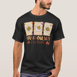 Retro-Erntedankfest Du weißt, warum ich hier bin D T-Shirt