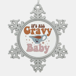 Retro Es ist alles Soße Baby Vintage Herbst Thanks Schneeflocken Zinn-Ornament