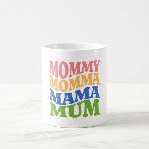 Retro farbenfroh "Mommy Mama Mama Mum Kaffeetasse