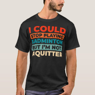 Retro-Federballschläger - Spieler Vintage Sh T-Shirt