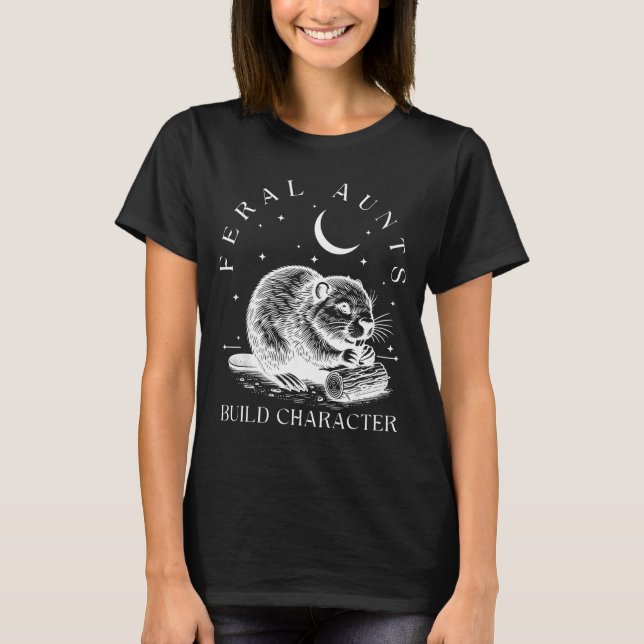 Retro Feral Aunts Build Character Funny New Aunt C T-Shirt (Vorderseite)