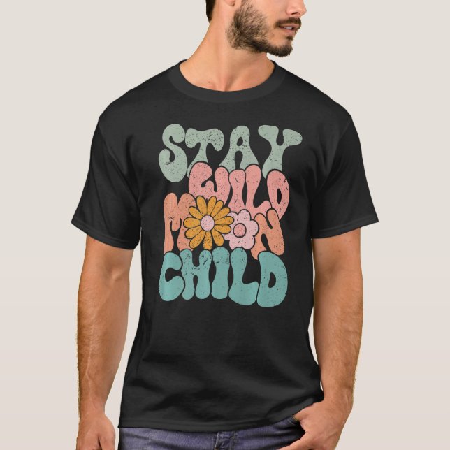 Retro Flower Stay Wild Moon Child Hippie Girl Insp T-Shirt (Vorderseite)