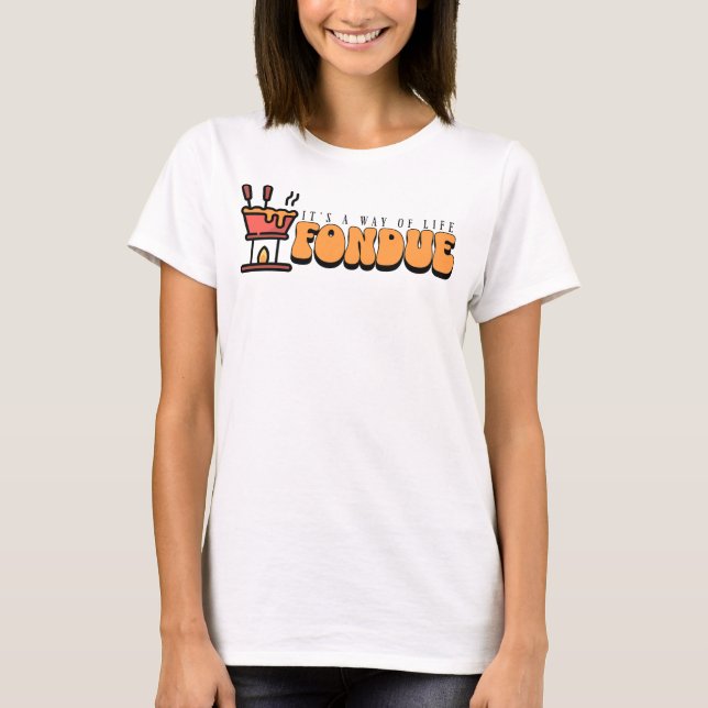 Retro Fondue ist eine Lebensart T-Shirt (Vorderseite)