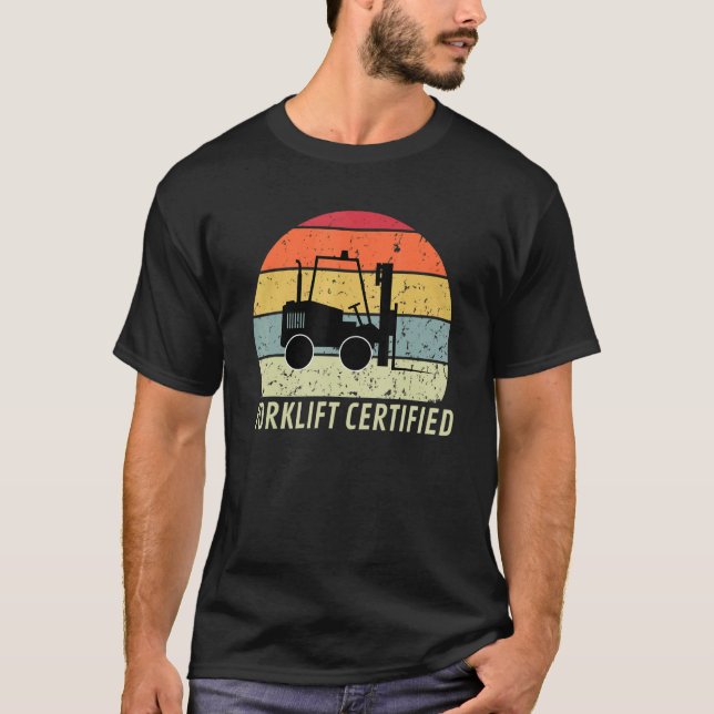 Retro Forklift Certified Forklift Operator Lift Tr T-Shirt (Vorderseite)