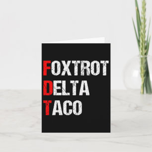 Retro Foxtrot Delta Taco Trump immer Hühner drauße Karte