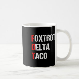 Retro Foxtrot Delta Taco Trump kneift immer Kaffeetasse