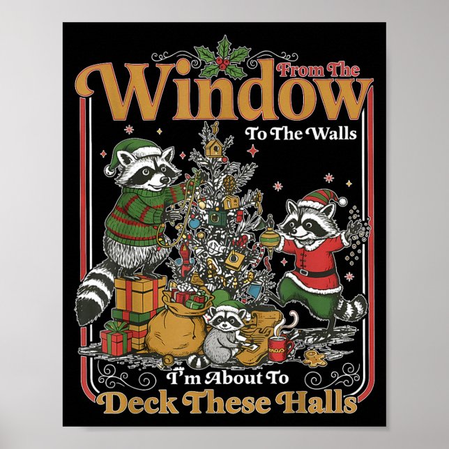 Retro From The Windows To The Walls Funny Raccoon  Poster (Vorne)
