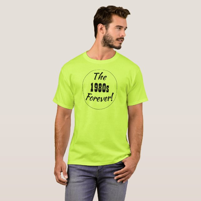 Retro Fun 80er Sprichwort der 1980er Jahre T-Shirt (Vorne ganz)