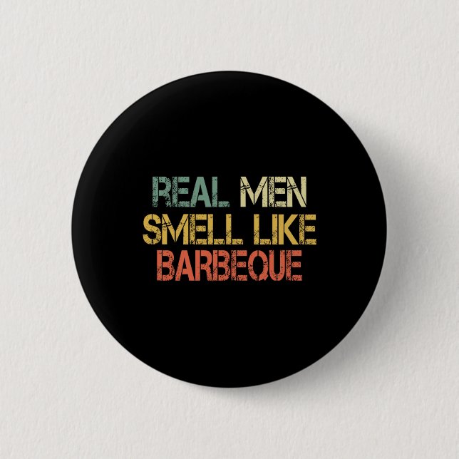 Retro Funny Bbq Grilling Real Men Smell Like Byrbe Button (Vorderseite)
