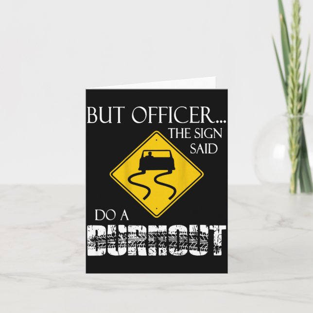 Retro Funny But Officer The Sign Said Do A Burnout Karte (Vorderseite)