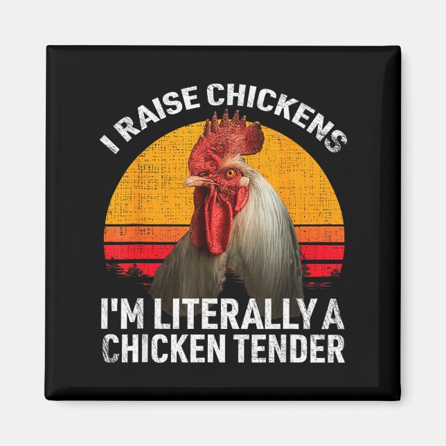 Retro Funny Chicken Lover Gift – I Raise Chickens  Magnet (Vorne)
