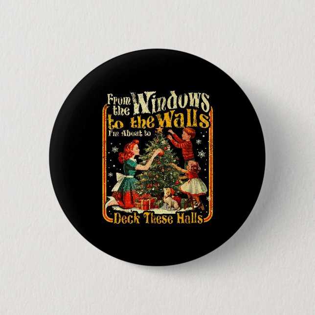 Retro Funny Christmas Holiday From The Windows To  Button (Vorderseite)