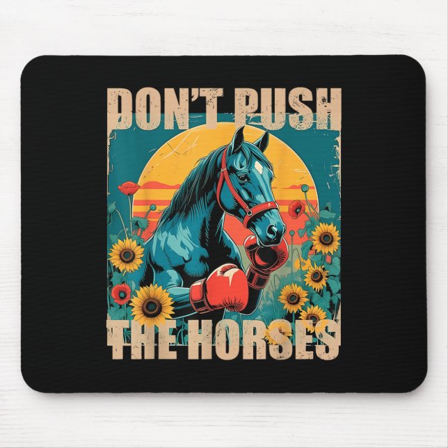 Retro Funny Dont Push Push der Pferde Meme Zitat S Mousepad (Vorne)