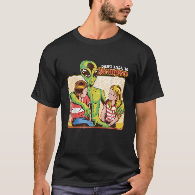 Retro Funny Dont spricht mit Strangers Alien 80er  T-Shirt (Vorderseite)