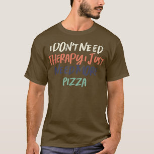 Retro Funny, ich brauche keine Therapie, ich brauc T-Shirt