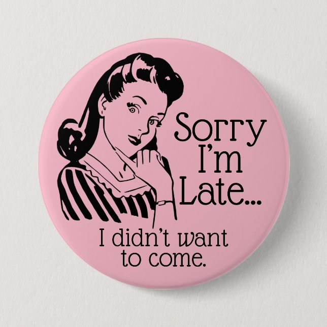 Retro Funny is Late Button (Vorderseite)