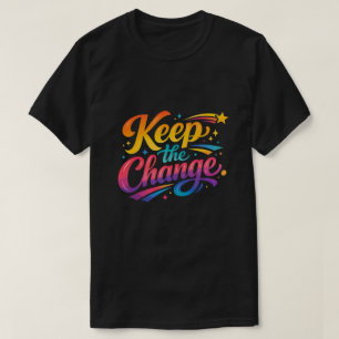 Retro-Gaming Keep The Change Streetwear T-Shirt