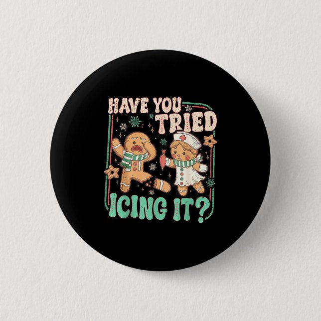 Retro Gingerbread Have You Tried Icing It Er Nurse Button (Vorderseite)