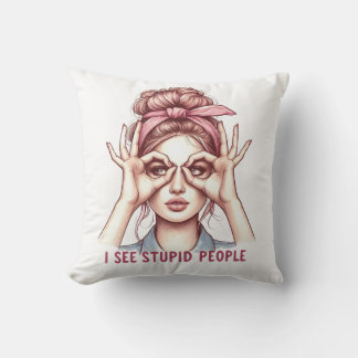 Retro Girl avec Coussin "I See Stupid People"
