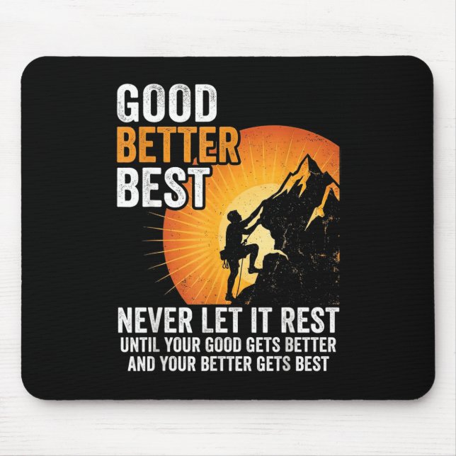 Retro Good Better Never Let It Rest Till Your Good Mousepad (Vorne)