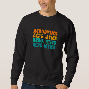 Retro Grafik Turner Turnen Akrobat Akrobatik Sweatshirt