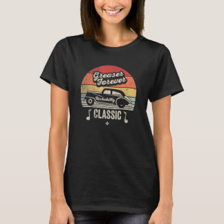 Retro Greaser Forever Rockabilly Classic 50er 1950 T-Shirt