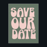 Retro Groovy 70er Rosa und Grün Save the Date Postkarte<br><div class="desc">Retro Groovy 70er Light Pink und Green Save the Date Postkarte</div>
