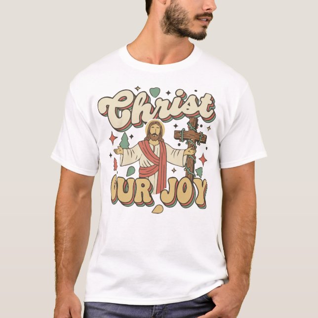 Retro Groovy Christ Our Joy Christmas T-Shirt (Devant)