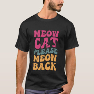 Retro Groovy Coole Katze Lustiges Zitat Miau Katze T-Shirt