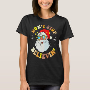 Retro Groovy Don't stop Glaube an'Weihnachten Nied T-Shirt