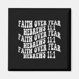 Retro Groovy Faith Faith over Fear Hebrews 11 1 h Magnet