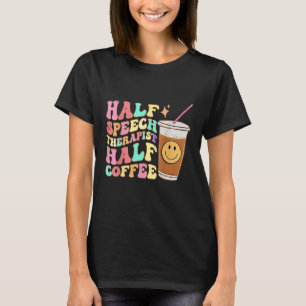 Retro Groovy Halbsprechtherapeut Halbkaffee SLP T-Shirt