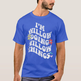 Retro Groovy Ich bin WILLOW und mache WILLOWhings T-Shirt