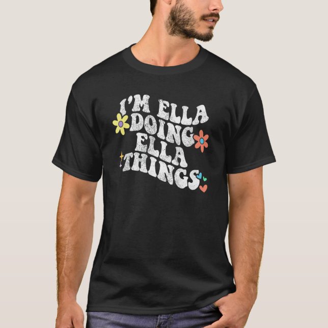 Retro Groovy Im ELLA Doing ELLA Things Funny Mothe T-Shirt (Vorderseite)