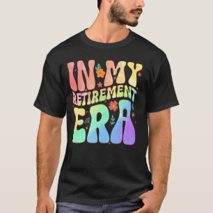 Retro Groovy in My Pension Era Funny Teacher Re T-Shirt