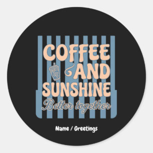  Retro Groovy Kaffee und Sonnenschein gehören zusa Runder Aufkleber