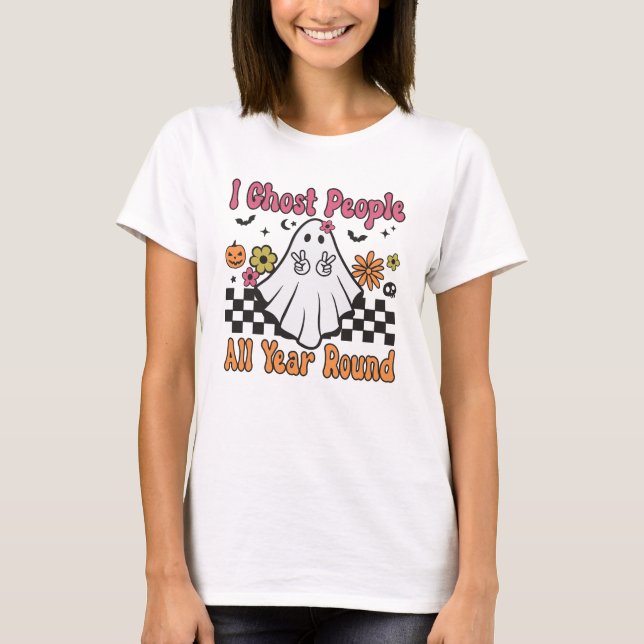 Retro Halloween I Ghost People das ganze Jahr T-Shirt (Vorderseite)