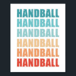 Retro Handball Vintage Gift Poster<br><div class="desc">Retro Handball Vintage design. Ideal Birthday,  Christmas or Father's Day sports Handball & sport Gift for your dad or husband. Valentine's Day present for wife,  Women,  mom on Mother's Day.</div>