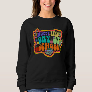 Retro Happy First Day Of School Groovy Back To Sch Sweatshirt