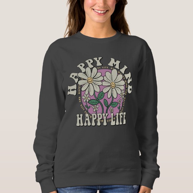 Retro Happy Mind Happy Life Sweatshirt (Vorderseite)